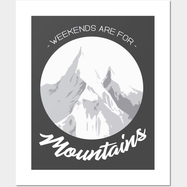 Weekends Are For Mountains Wall Art by Thistle Kent